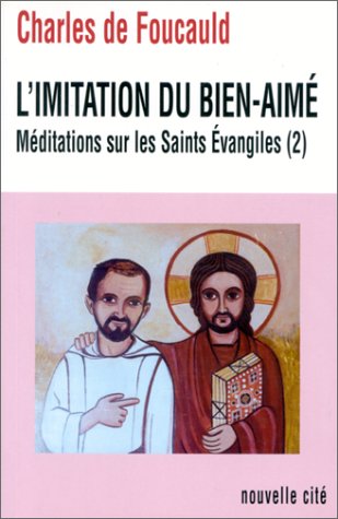 L'imitation du bien-aimé: Méditations sur les Saints Évangiles (2)
