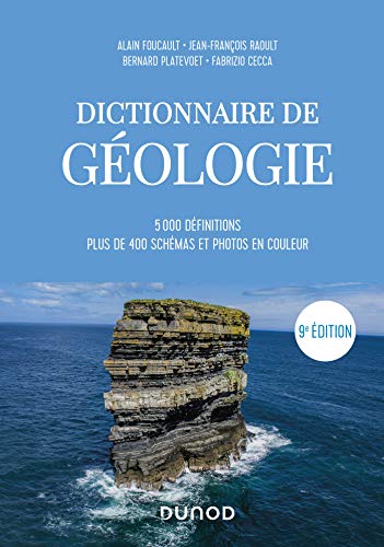 Dictionnaire de geologie: 5000 définitions, plus de 400 schémas et photos en couleurs von DUNOD