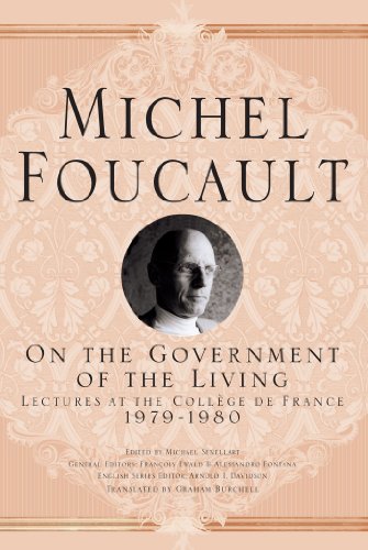 On The Government of the Living: Lectures at the Collège de France, 1979-1980 (Michel Foucault, Lectures at the Collège de France) von MACMILLAN