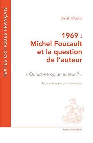 1969 Michel Foucault et la question de l'auteur. Qu'est-ce qu'un auteur ? ; texte, présentation, et commentaire