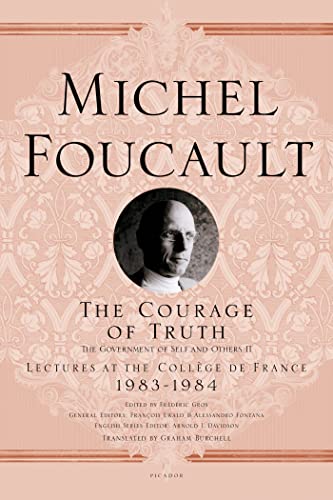 Courage of Truth: The Government of Self and Others II; Lectures at the Collège de France, 1983-1984 (Lectures at the College De France, 1983-1984) von Picador USA