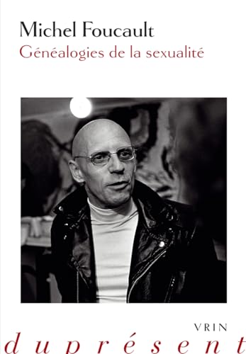 Généalogies de la sexualité (Philosophie du présent) von Librarie Philosophique J. Vrin