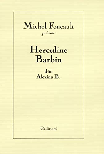 Herculine Barbin dite Alexina B.: Suivi de Un scandale au couvent von GALLIMARD