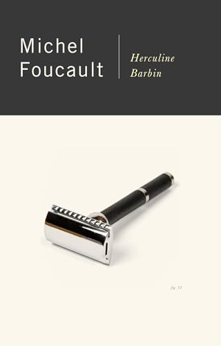 Herculine Barbin: Being the Recently Discovered Memoirs of a Nineteenth-Century French Hermaphrodite Herculine Barbin: Being the Recently Discovered Memoirs of a Nineteenth-Century French Hermaphrodite von Vintage
