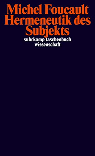 Hermeneutik des Subjekts: Vorlesungen am Collège de France 1981/82 (suhrkamp taschenbuch wissenschaft)