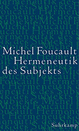 Hermeneutik des Subjekts: Vorlesungen am Collège de France 1981/82 von Suhrkamp Verlag AG