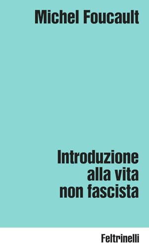 Introduzione alla vita non fascista (Idee) von Feltrinelli