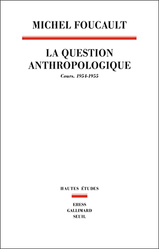La Question anthropologique: Cours, 1954-1955 La Question anthropologique: Cours, 1954-1955 von SEUIL