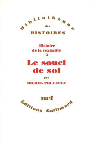 Le souci de soi: Tome 3, Le souci de soi Le souci de soi: Tome 3, Le souci de soi von GALLIMARD