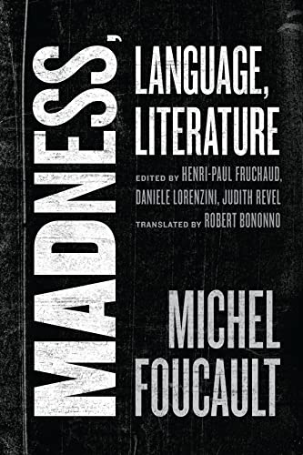 Madness, Language, Literature (Chicago Foucault Project) von University of Chicago Press
