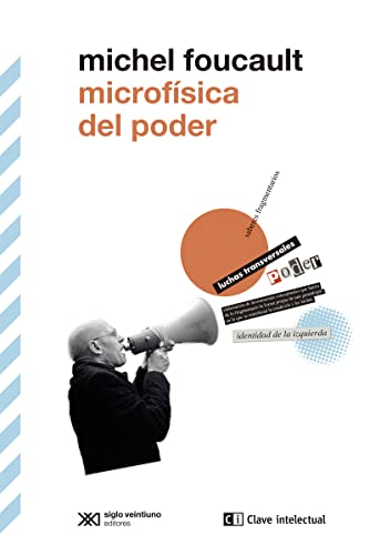 Microfísica del poder (Biblioteca de clásicos siglo veintiuno, Band 4) von CLAVE INTELECTUAL (UDL)