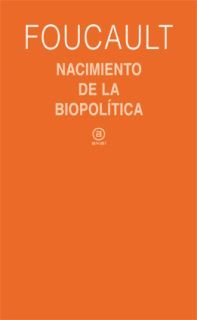 Nacimiento de la biopolítica : curso de Collège de France (1978-1979): Curso del Collège de France (1978-1979) (Universitaria, Band 283) von Ediciones Akal, S.A.