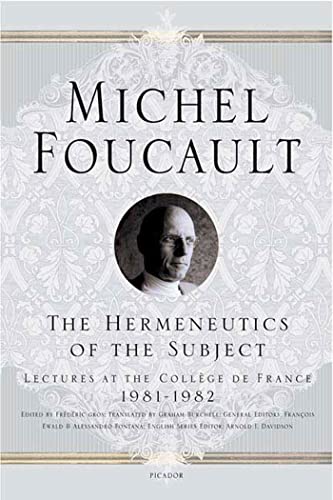 The Hermeneutics of the Subject: Lectures at the Collège De France 1981-82 (Michel Foucault Lectures at the Collège de France, Band 9) von Picador
