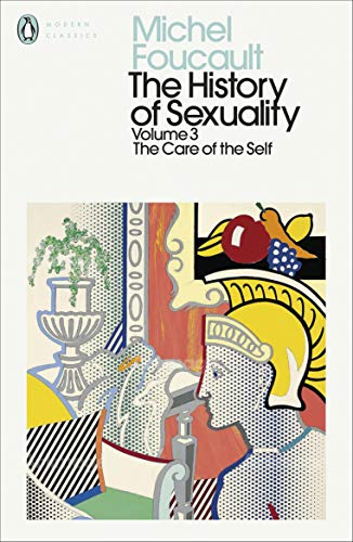 The History of Sexuality: 3: The Care of the Self (Penguin Modern Classics) von Penguin Books Ltd (UK)