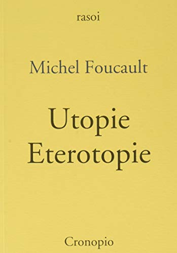 Utopie. Eterotopie (Rasoi) von Cronopio
