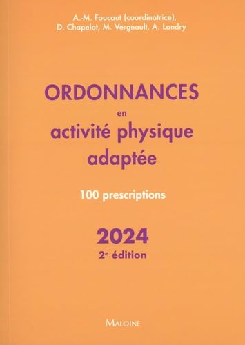 Ordonnances en activité physique adaptée 2024 - 2e éd: 100 prescriptions von MALOINE