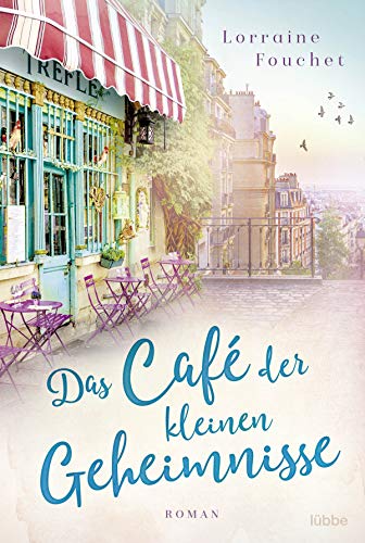 Das Café der kleinen Geheimnisse: Roman.