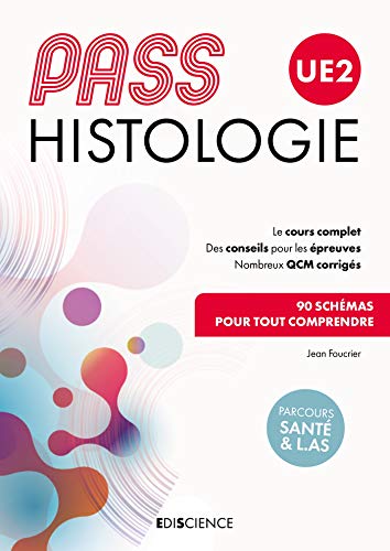 PASS UE2 Histologie - Manuel : cours + entraînements corrigés: Manuel : cours + entraînements corrigés