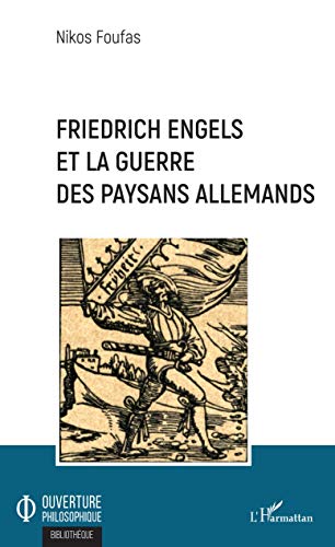 Friedrich Engels et la guerre des paysans allemands von L'HARMATTAN