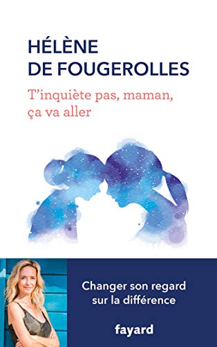 T'inquiète pas , maman, ça va aller von FAYARD
