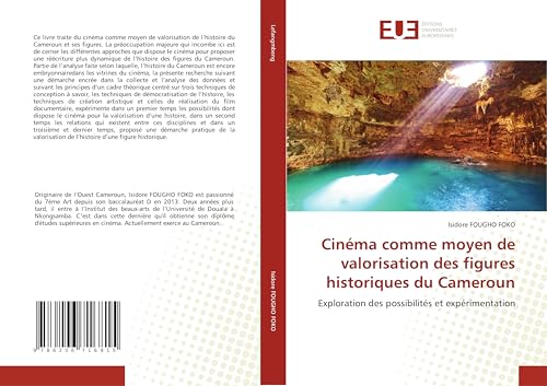 Cinéma comme moyen de valorisation des figures historiques du Cameroun: Exploration des possibilités et expérimentation von Éditions universitaires européennes