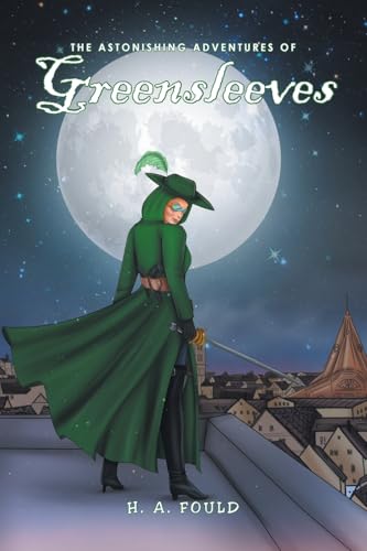 The Astonishing Adventures of Greensleeves von Christian Faith Publishing