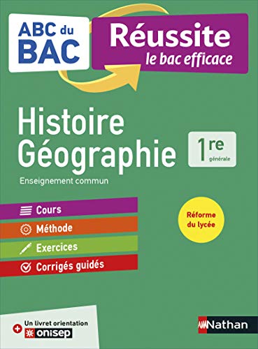 ABC Réussite Histoire Géographie 1re: Avec un livret orientation Onisep von NATHAN