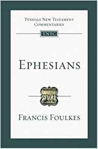 Ephesians: An Introduction and Survey (Tyndale New Testament Commentary)