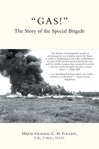 “GAS!” The Story of the Special Brigade: ?Gas!? The Story Of The Special Brigade