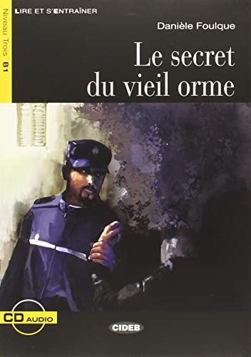 SECRET DU VIEIL OR.LIRE NIV3: Le secret du vieil orme + CD (Lire Et S'Entrainer)