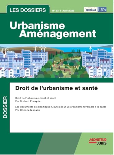 Les Dossiers Urbanisme Aménagement - n°63 avril 2025 von MONITEUR
