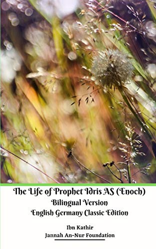 The Life of Prophet Idris AS (Enoch) Bilingual Version English Germany Classic Edition von Blurb
