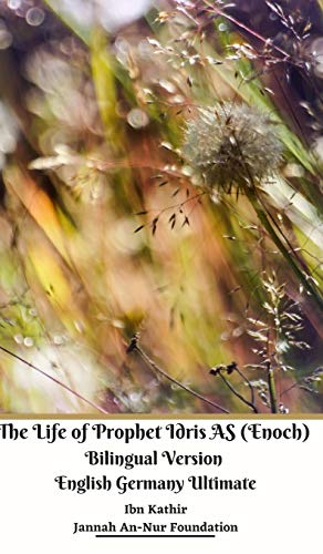 The Life of Prophet Idris AS (Enoch) Bilingual Version English Germany Ultimate