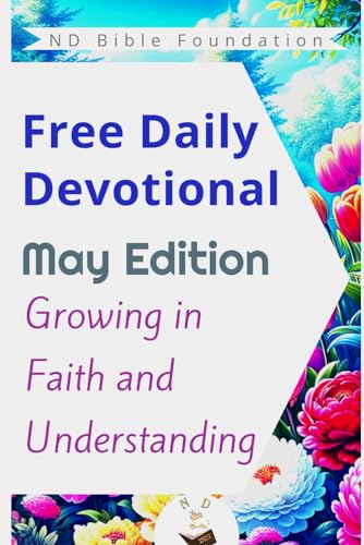 Free Daily Devotional May Edition: Growing in Faith and Understanding von Independently published