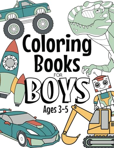 Coloring Books For Boys Ages 3-5: Contains Dinosaurs, Vehicles, Superheroes And More Coloring Books For Boys Ages 3-5: Contains Dinosaurs, Vehicles, Superheroes And More von Independently published