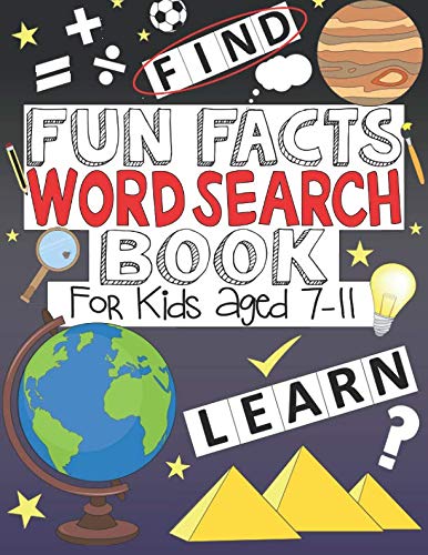 Fun Facts Word Search Book: For Kids Aged 7-11