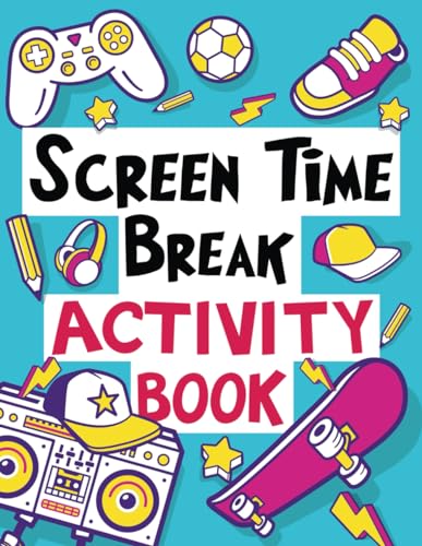Screen Time Break Activity Book: For Kids Aged 6-12 Screen Time Break Activity Book: For Kids Aged 6-12 von Independently published