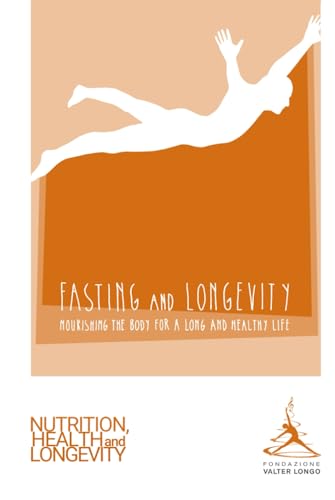 Fasting and Longevity: Nourishing the Body for a Long and Healthy Life