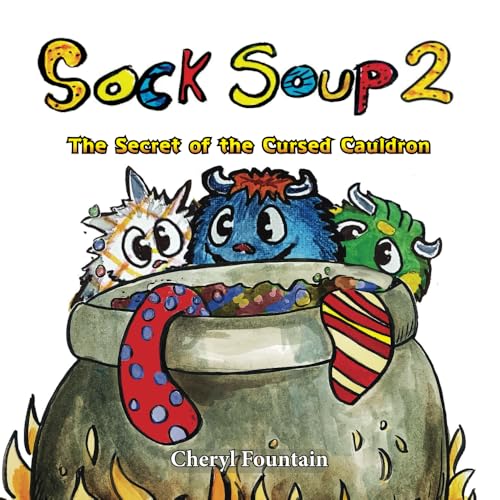 Sock Soup 2: The Secret of the Cursed Cauldron (The Sock Soup Adventure Series, Band 2) von Raspberry Press