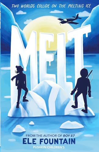 Melt: A Breathless Adventure Story of Courage and Survival in a Warming Climate von Pushkin Press