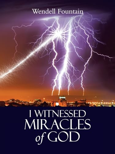I Witnessed Miracles of God von AuthorHouse