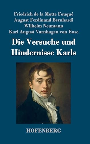 Die Versuche und Hindernisse Karls