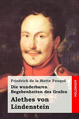 Die wunderbaren Begebenheiten des Grafen Alethes von Lindenstein