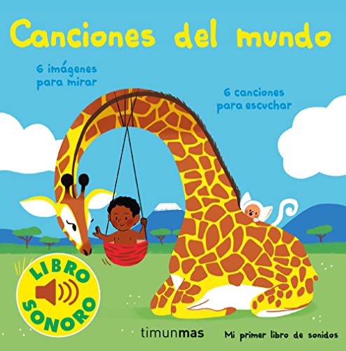 Canciones del mundo. Mi primer libro de sonidos (Libros con sonido) von Timun Mas Infantil