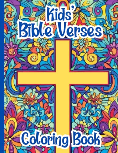 Kids' Bible Verses Coloring Book: ______Coloring Book For Kids, Teens & Adults, Fun Designs, 40 Awesome Images, Relaxation and Stress Relief Themes Kids' Bible Verses Coloring Book: ______Coloring Book For Kids, Teens & Adults, Fun Designs, 40 Awesome Images, Relaxation and Stress Relief Themes von Rose of Sharon Publishing