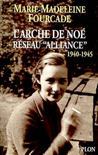L'arche de Noé: Réseau "Alliance" (1940-1945) von PLON