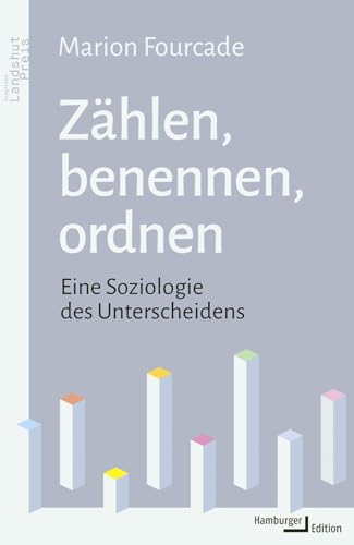 Zählen, benennen, ordnen: Eine Soziologie des Unterscheidens