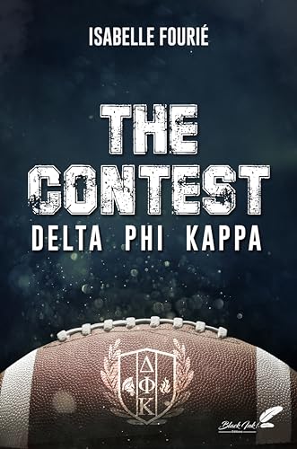 The Contest: Delta Phi Kappa The Contest: Delta Phi Kappa