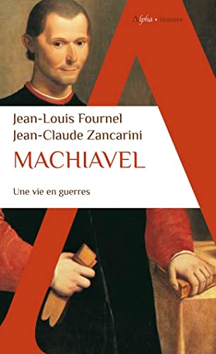 Machiavel: Une vie en guerres von ALPHA