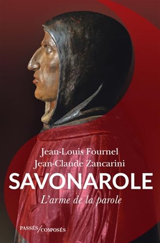 Savonarole: L'arme de la parole von PASSES COMPOSES